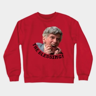 Uncle Luis The blessing Crewneck Sweatshirt